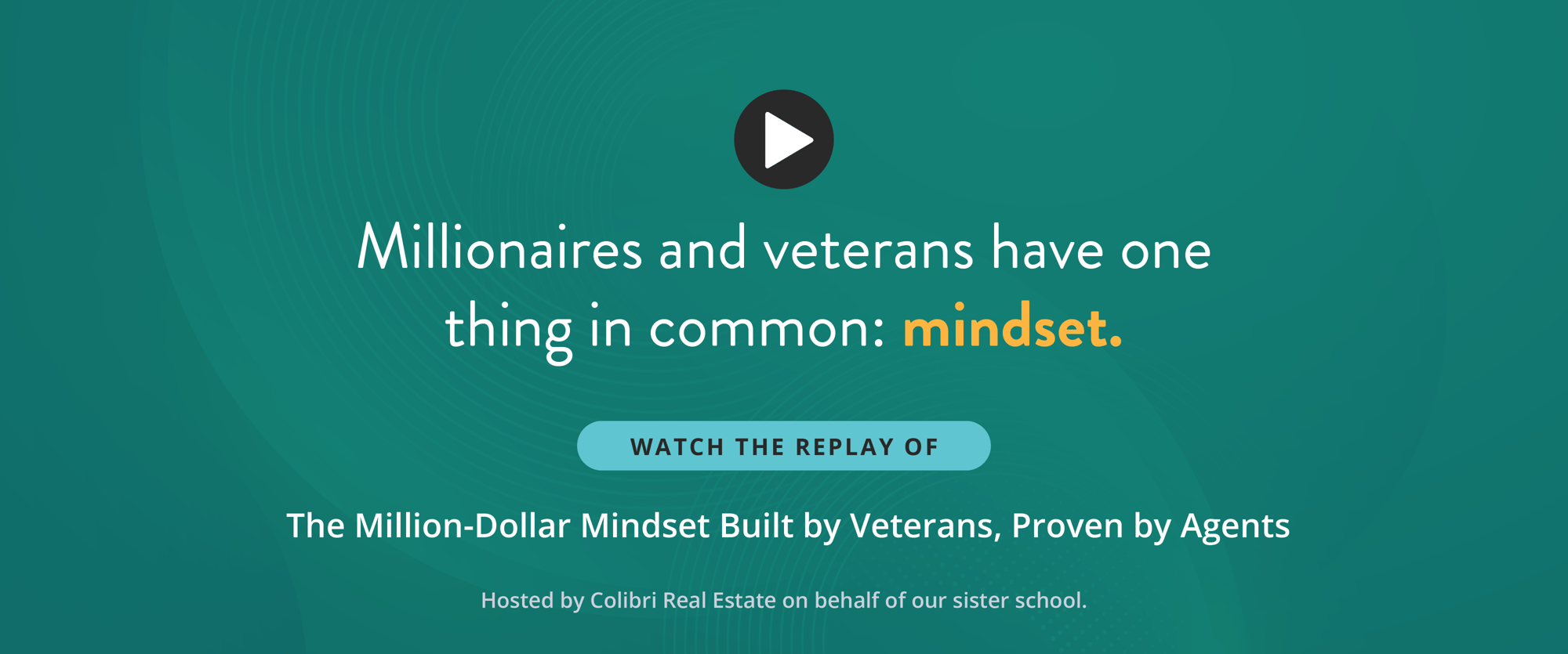 Millionaires and veterans have one thing in common: mindset.